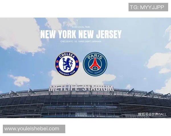 切尔西与巴黎圣日耳曼精彩对决下载资源分享及比赛分析 切尔西与巴黎圣日耳曼精彩对决下载资源分享及比赛分析